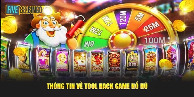 Tool hack game nổ hũ là gì?